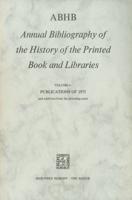 ABHB Annual Bibliography of the History of the Printed Book and Libraries : Volume 6: Publications of 1975 and additions from the preceding years