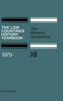 The Low Countries History Yearbook 1979