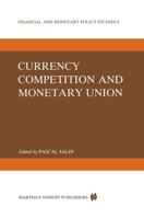 Currency Competition and Monetary Union