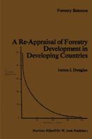 A Re-Apppraisal of Forestry Development in Developing Countries