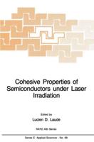 Cohesive Properties of Semiconductors Under Laser Irradiation