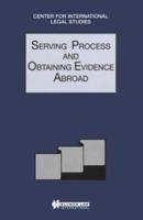 Serving Process and Obtaining Evidence Abroad