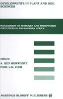 Management of Nitrogen and Phosphorus Fertilizers in Sub-Saharan Africa : Proceedings of a symposium, held in Lome, Togo, March 25-28, 1985