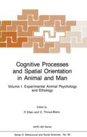 Cognitive Processes and Spatial Orientation in Animal and Man