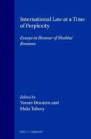 International Law at a Time of Perplexity:Essays in Honour of Shabtai Rosenne