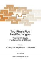 Two-Phase Flow Heat Exchangers : Thermal-Hydraulic Fundamentals and Design