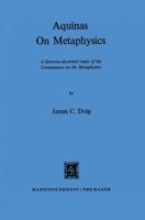 Aquinas on Metaphysics : A Historico-Doctrinal Study of the Commentary on the Metaphysics