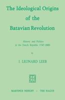 The Ideological Origins of the Batavian Revolution