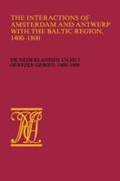 The Interactions of Amsterdam and Antwerp With the Baltic Region, 1400-1800