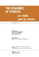The Dynamics of Vehicles on Roads and on Tracks : Proceedings of 10th IAVSD Symposium Held in Prague, Czechoslovakia, August 24-28, 1987