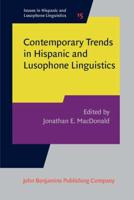 Contemporary Trends in Hispanic and Lusophone Linguistics