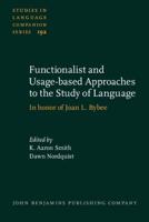 Functionalist and Usage-Based Approaches to the Study of Language