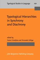 Typological Hierarchies in Synchrony and Diachrony