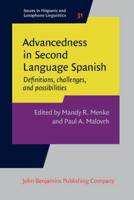 Advancedness in Second Language Spanish