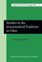 Studies in the Grammatical Tradition in Tibet