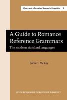 A Guide to Romance Reference Grammars