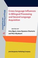 Cross-Language Influences in Bilingual Processing and Second Language Acquisition