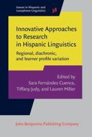 Innovative Approaches to Research in Hispanic Linguistics