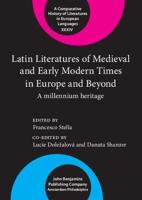 Latin Literatures of Medieval and Early Modern Times in Europe and Beyond