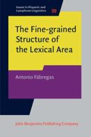 The Fine-Grained Structure of the Lexical Area