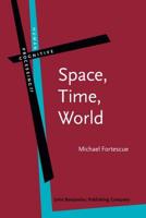 Space, Time, World