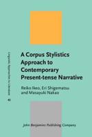 A Corpus Stylistics Approach to Contemporary Present-Tense Narrative
