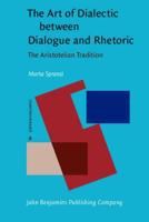 The Art of Dialectic Between Dialogue and Rhetoric