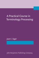 A Practical Course in Terminology Processing