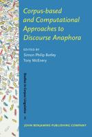 Corpus-Based and Computational Approaches to Discourse Anaphora