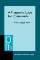 A Pragmatic Logic for Commands