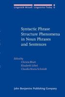 Syntactic Phrase Structure Phenomena in Noun Phrases and Sentences