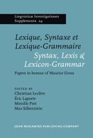 Lexique, Syntaxe Et Lexique-Grammaire / Syntax, Lexis & Lexicon-Grammar