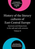 History of the Literary Cultures of East-Central Europe