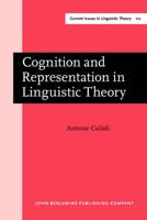 Cognition and Representation in Linguistic Theory