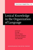 Lexical Knowledge in the Organization of Language
