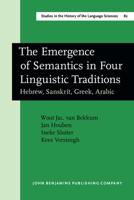 The Emergence of Semantics in Four Linguistic Traditions