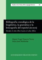 Bibliografía Cronológica De La Lingüística, La Gramática Y La Lexicografía Del Español (BICRES IV)
