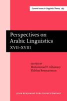 Perspectives on Arabic Linguistics XVII-XVIII