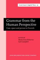 Grammar from the Human Perspective