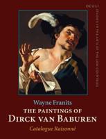 The Paintings of Dirck Van Baburen, Ca. 1595-1624