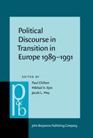 Political Discourse in Transition in Europe 1989-1991