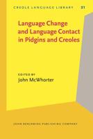 Language Change and Language Contact in Pidgins and Creoles