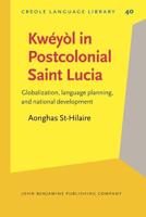 Kwéyòl in Postcolonial Saint Lucia