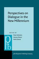 Perspectives on Dialogue in the New Millennium