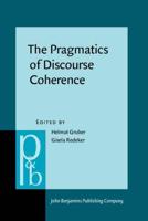 The Pragmatics of Discourse Coherence