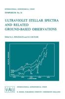 Ultraviolet Stellar Spectra and Related Ground-Based Observations