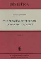 The Problem of Freedom in Marxist Thought