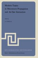Modern Topics in Microwave Propagation and Air-Sea Interaction : Proceedings of the NATO Advanced Study Institute held at Sorrento, Italy, June 5-14, 1973