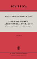 Russia and America: A Philosophical Comparison : Development and Change of Outlook from the 19th to the 20th Century