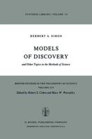 Models of Discovery : and Other Topics in the Methods of Science